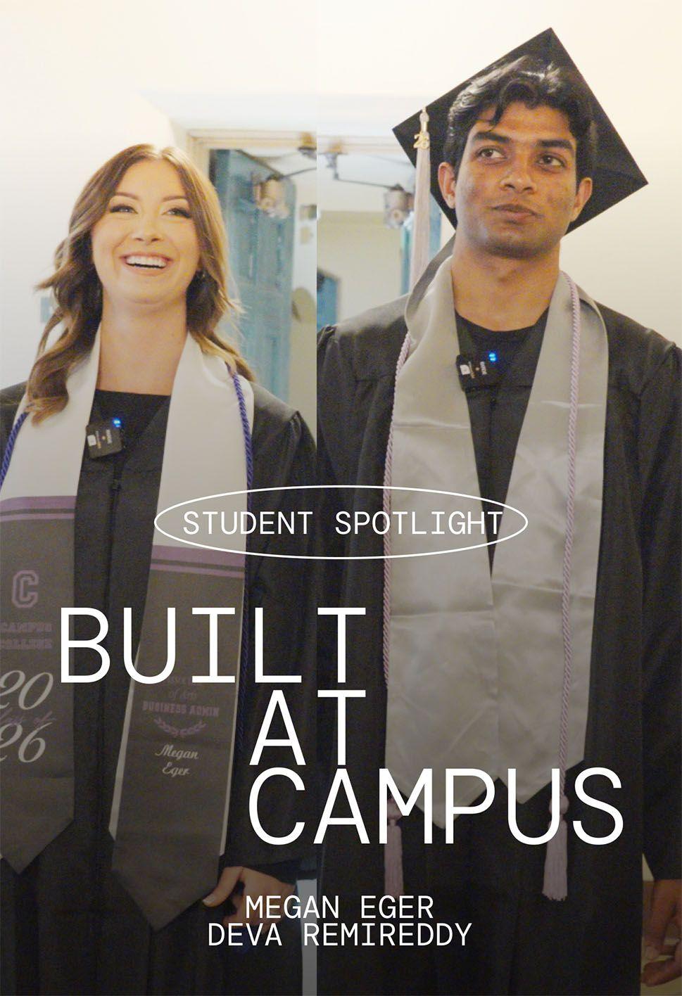 Built at Campus: Megan and Deva