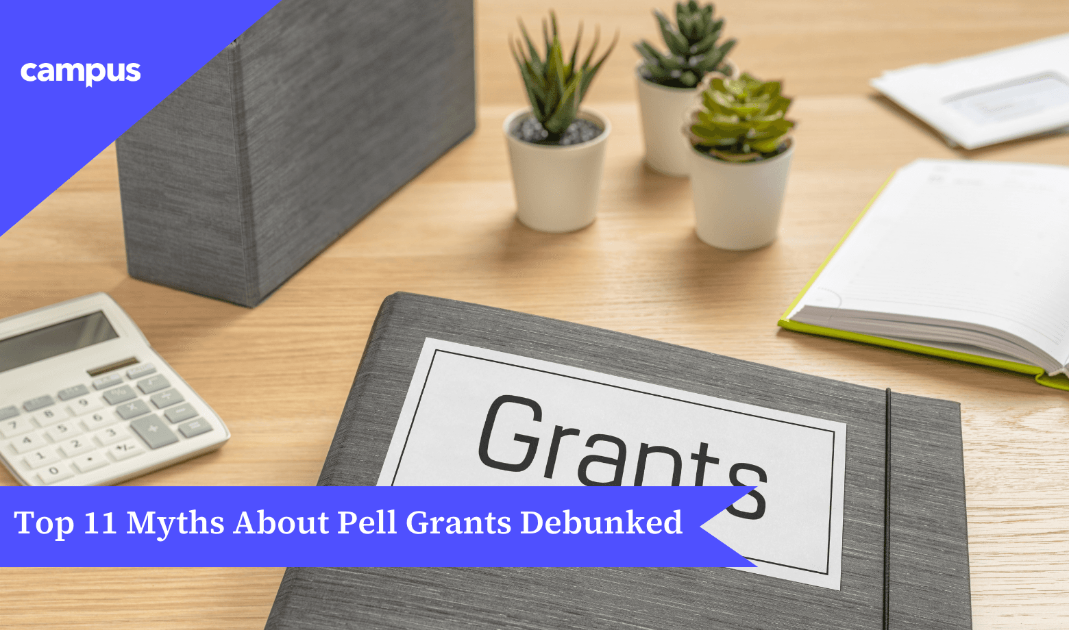 Top 11 Myths About Pell Grants Debunked
