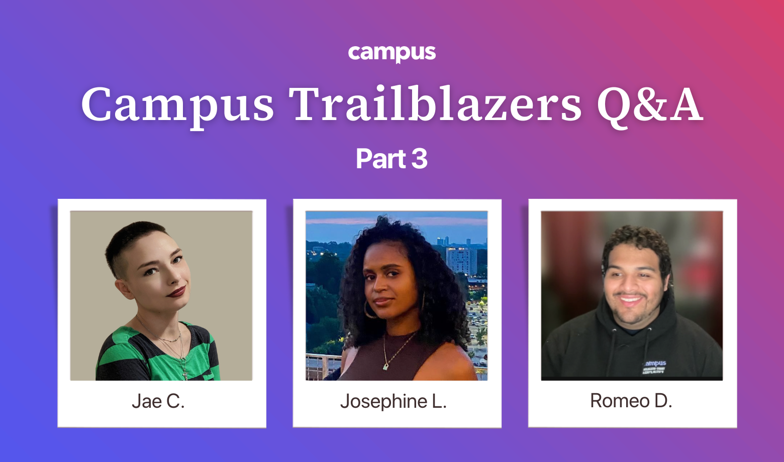 Campus Trailblazers Q&A Part 3: Advice for Incoming Students