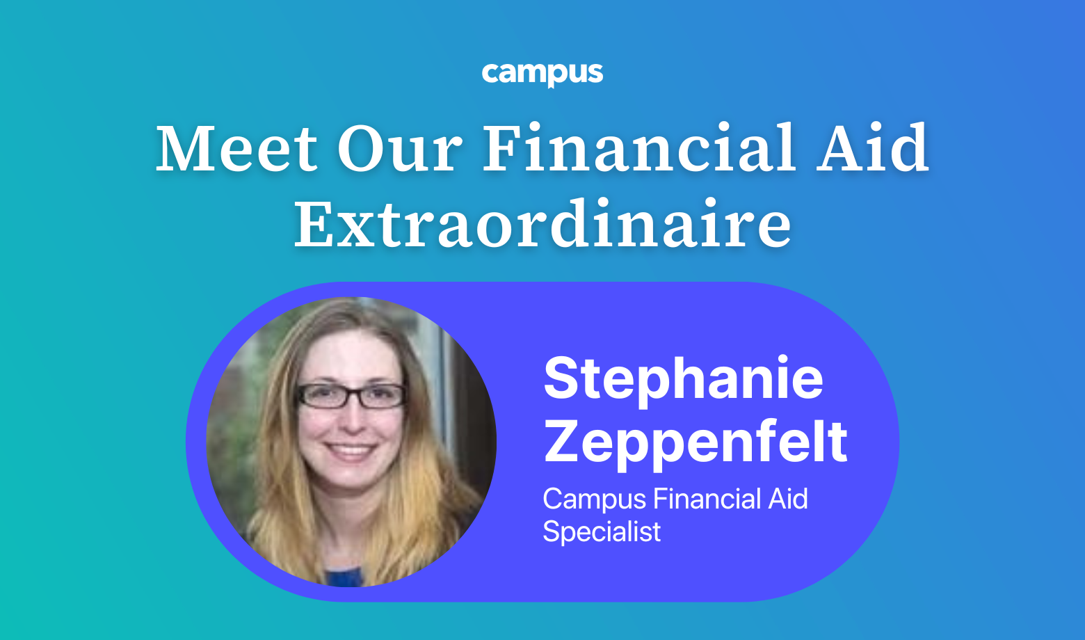 Meet Campus Financial Aid Extraordinaire, Stephanie Zeppenfelt