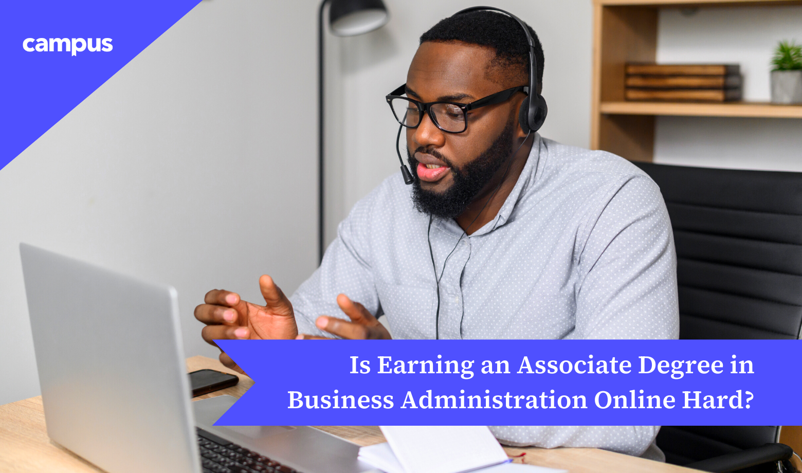 Is Earning an Associate Degree in Business Administration Online Hard?