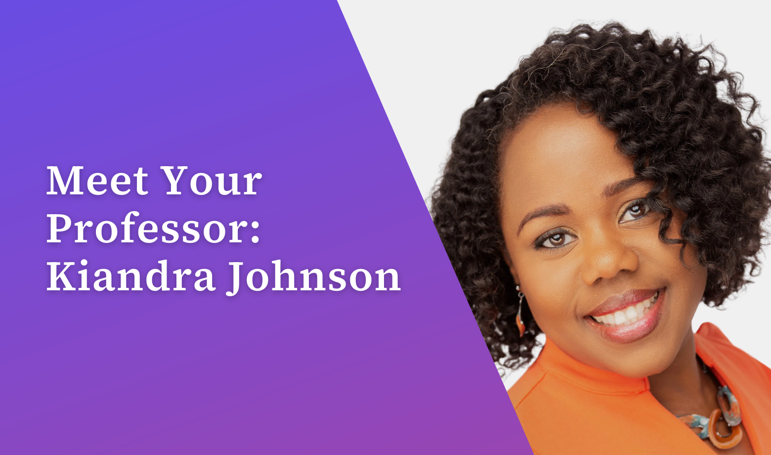 Meet Your Professor: Kiandra Johnson