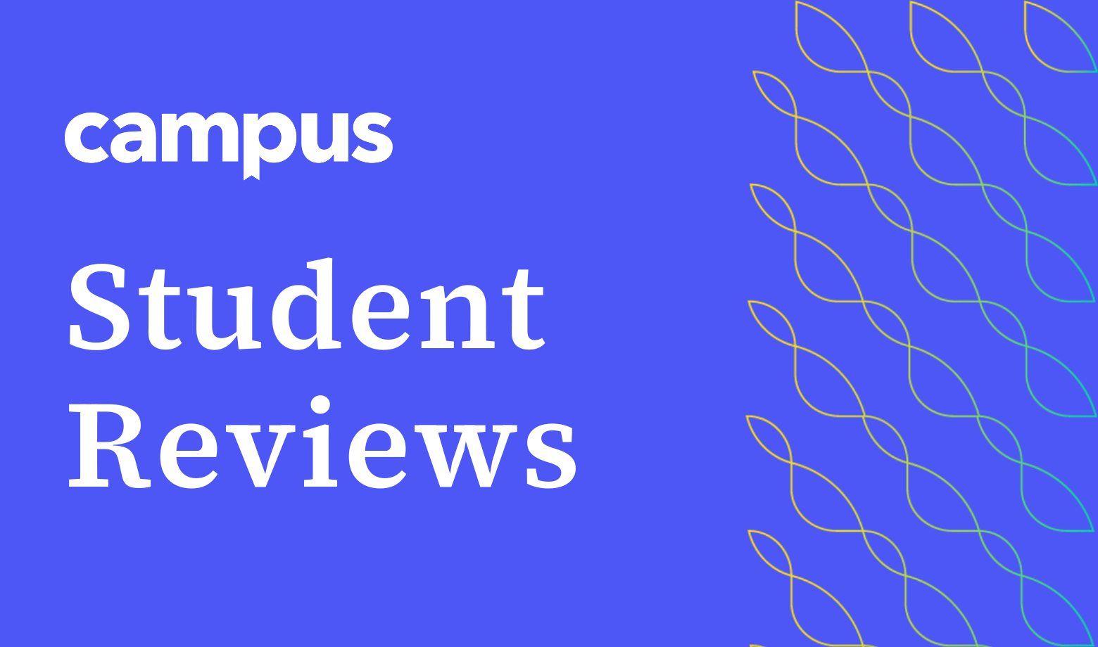 Campus Student Reviews