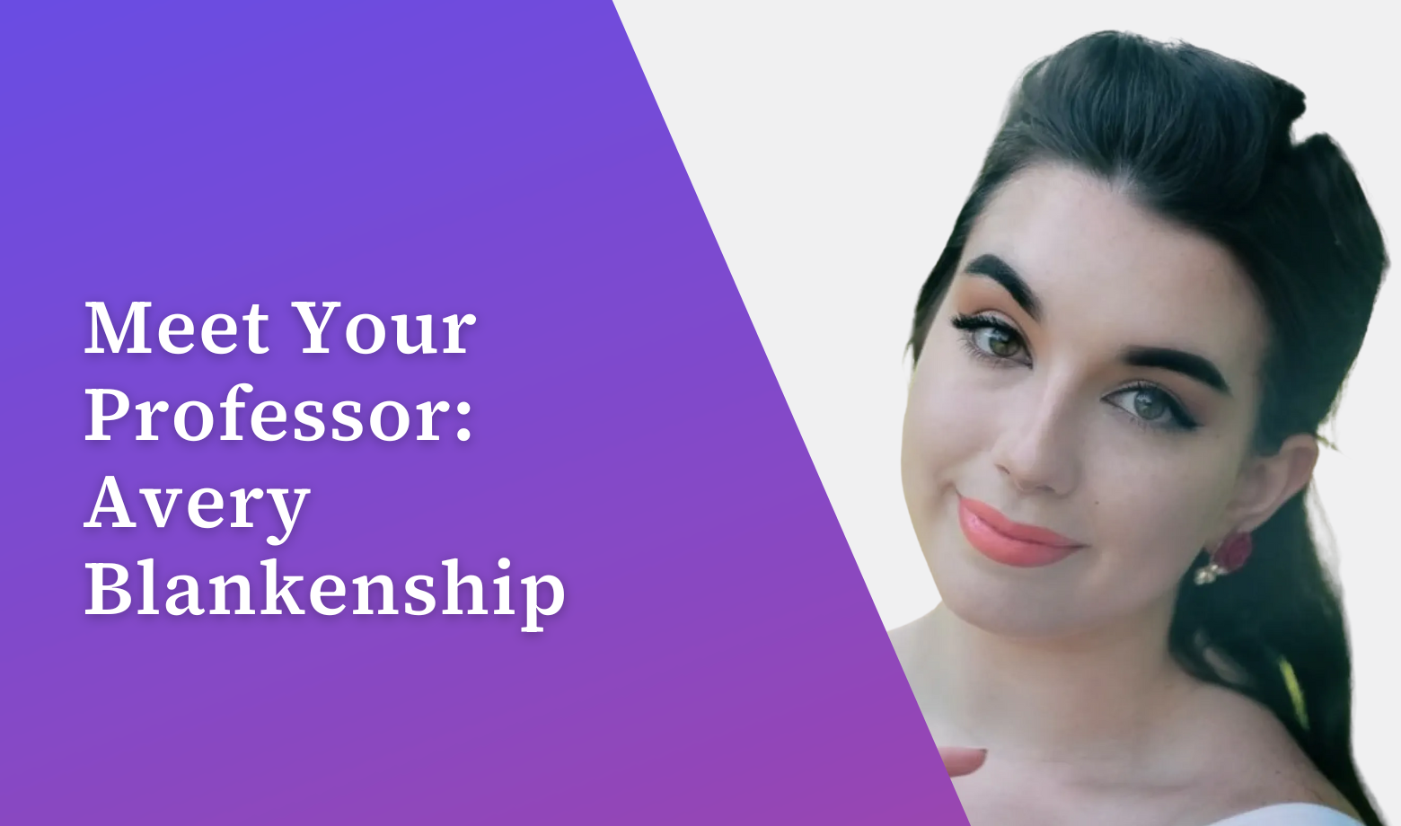 Meet Your Professor: Avery Blankenship