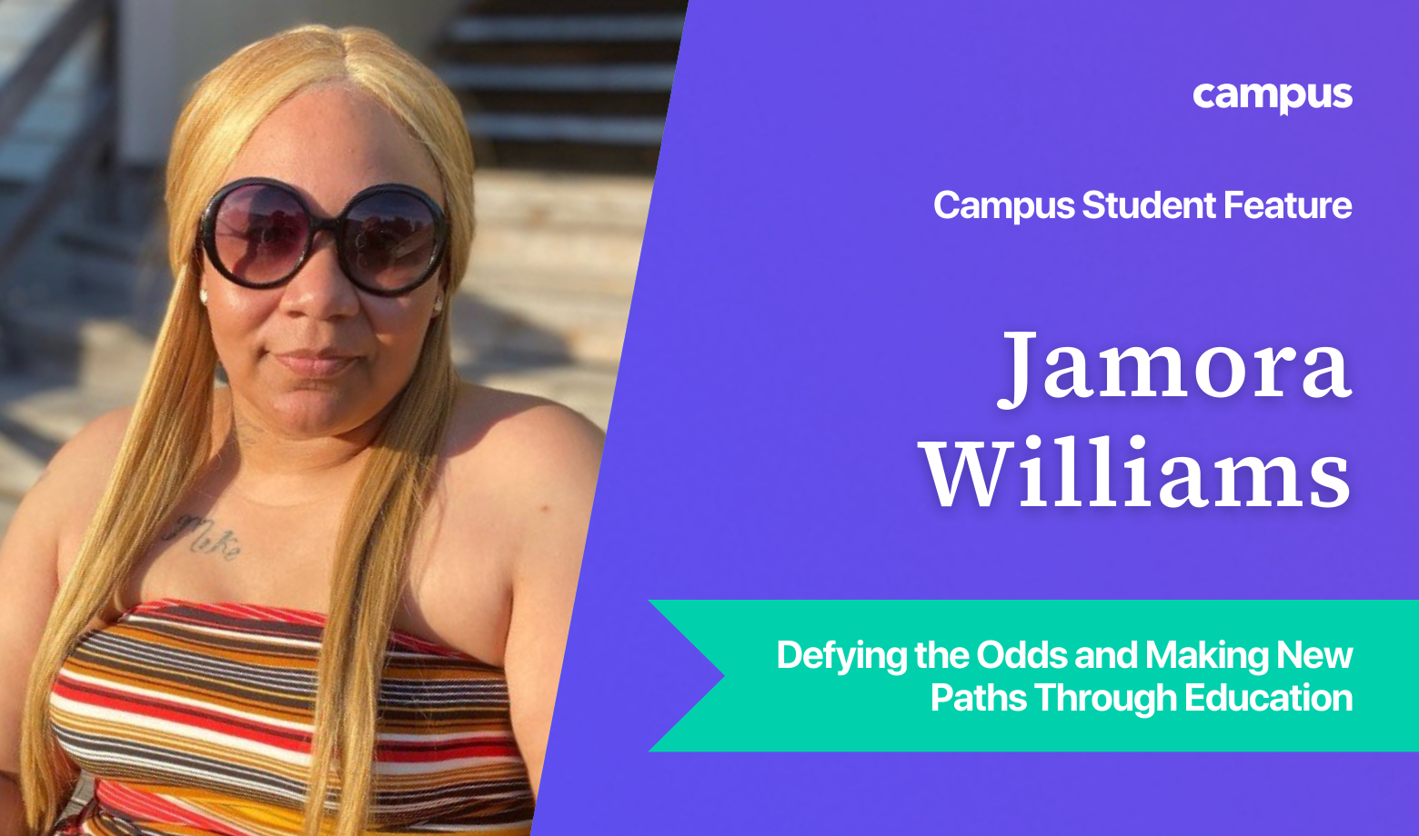 Campus Student Feature: Jamora Williams
