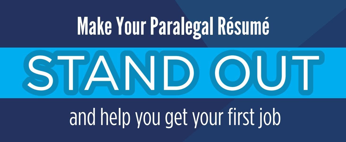 Make Your Paralegal Resume Stand Out and Help You Get Your First Job