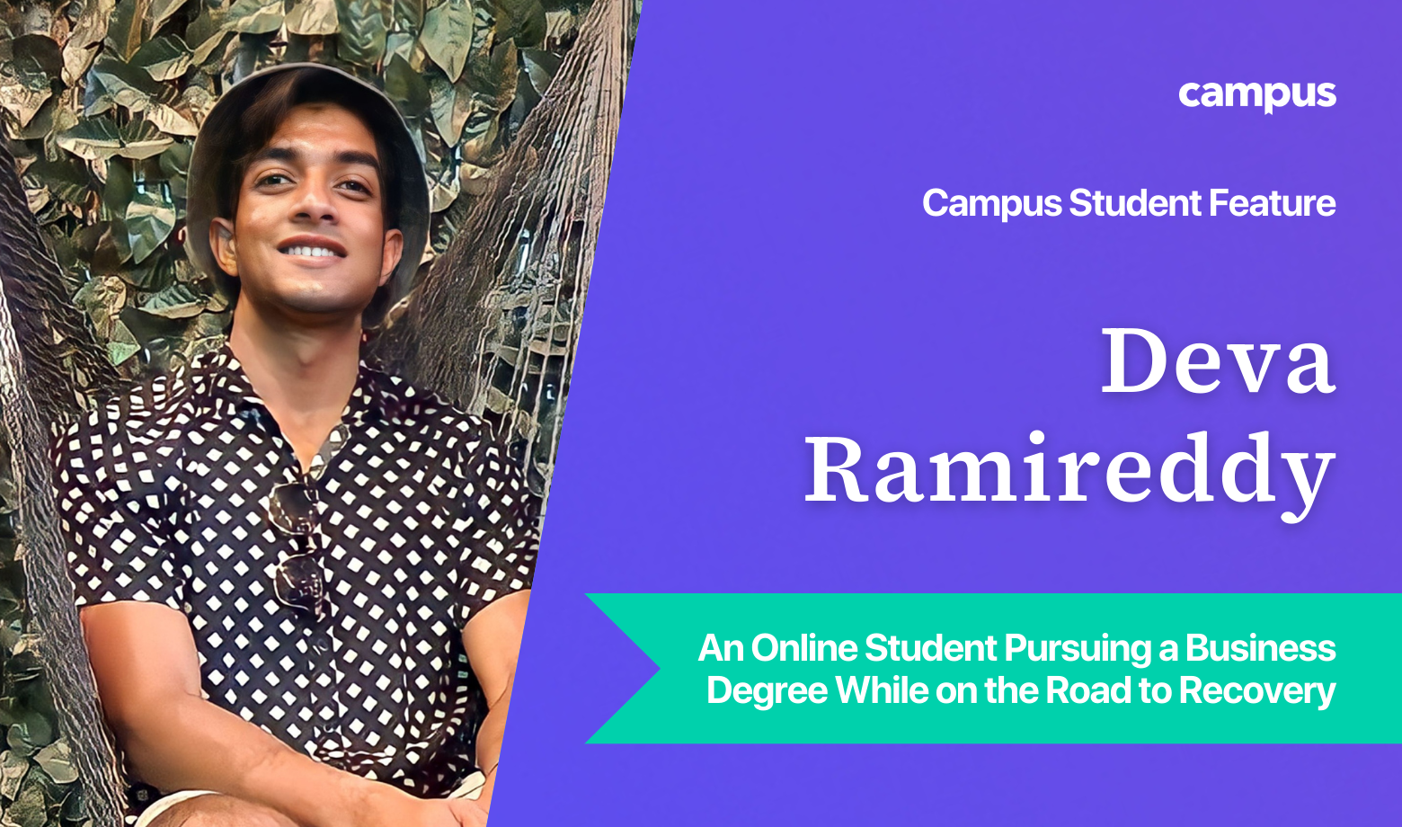 Campus Student Feature: Deva Ramireddy