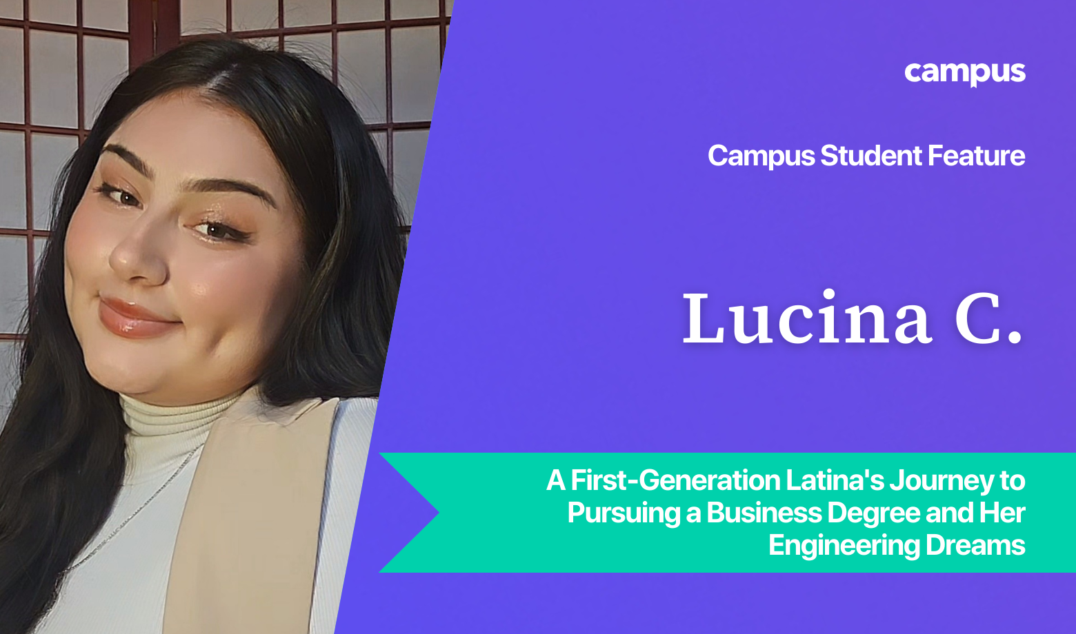Campus Student Feature: Lucina C.