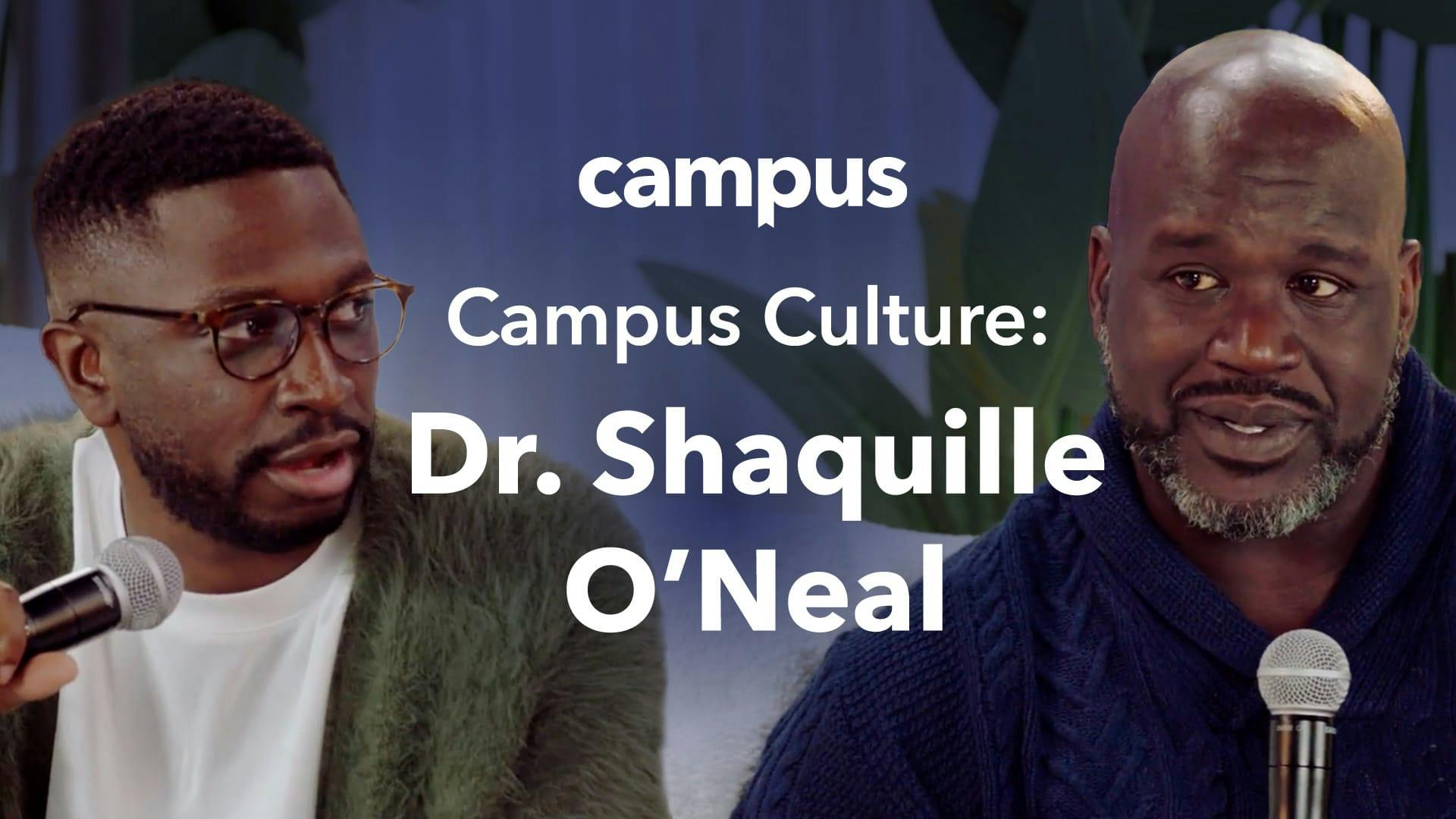Dr. Shaquille O'Neal invests in Campus