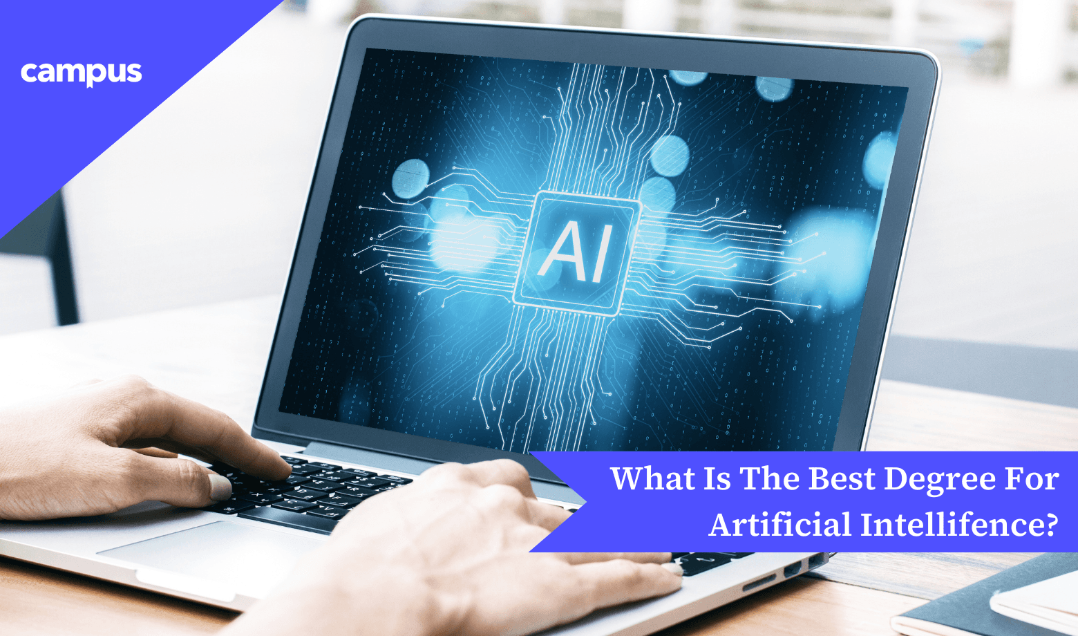 What Is The Best Degree for Artificial Intelligence?