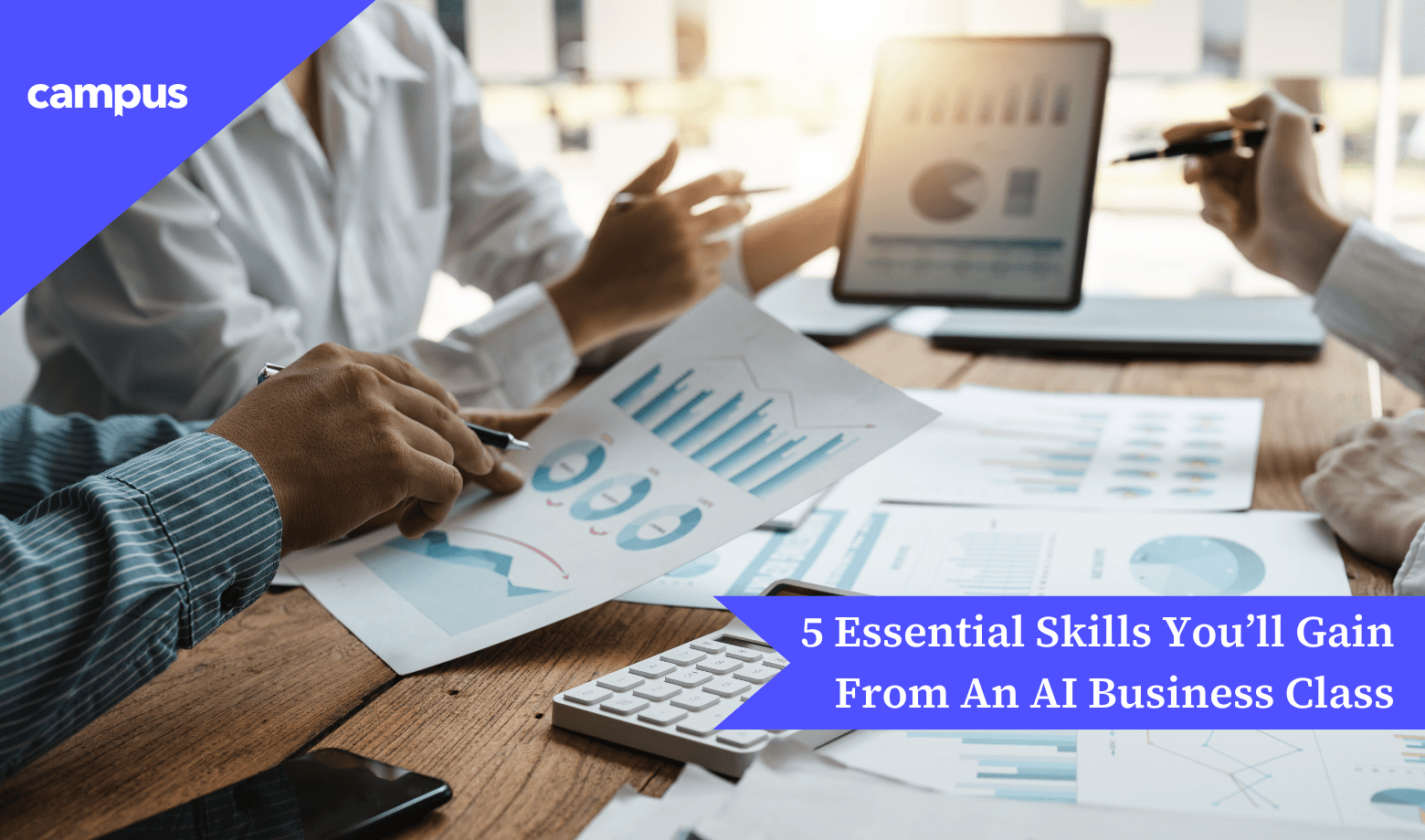 5 Essential Skills You'll Gain From An A.I. Business Class