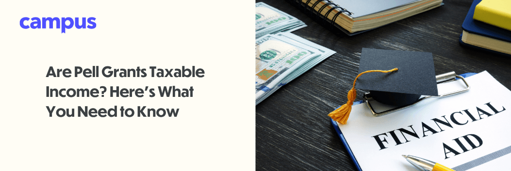 Are Pell Grants Taxable Income? Here’s What You Need to Know