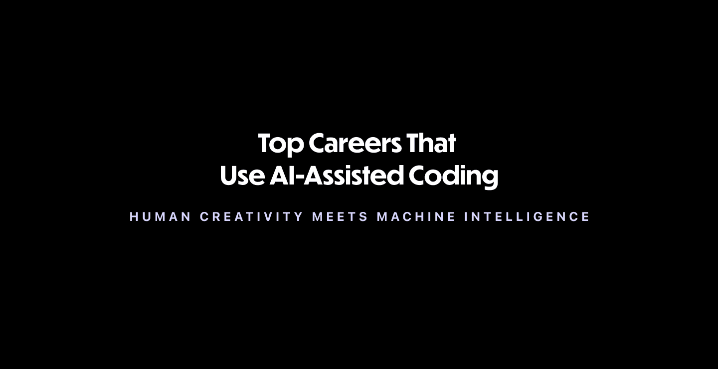 Top Careers That Use AI-Assisted Coding