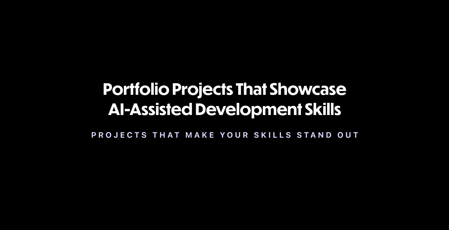Portfolio Projects That Showcase AI-Assisted Development Skills