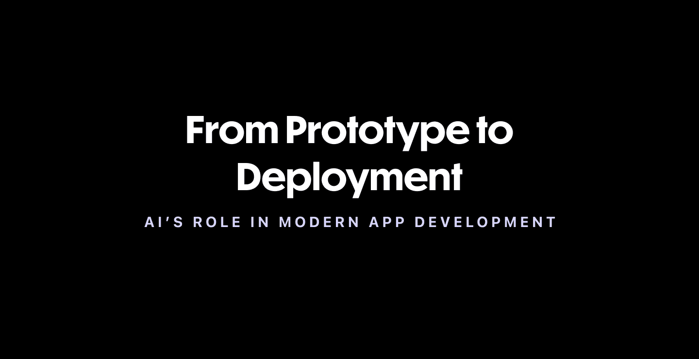 From Prototype to Deployment: AI’s Role in Modern App Development