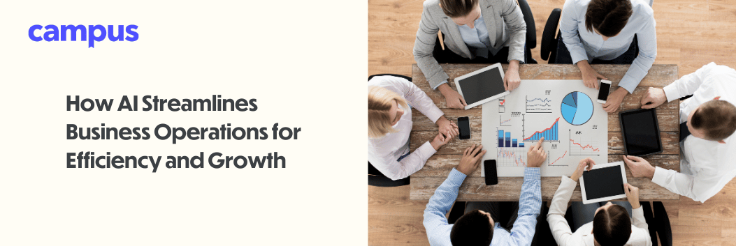 How AI Streamlines Business Operations for Efficiency and Growth