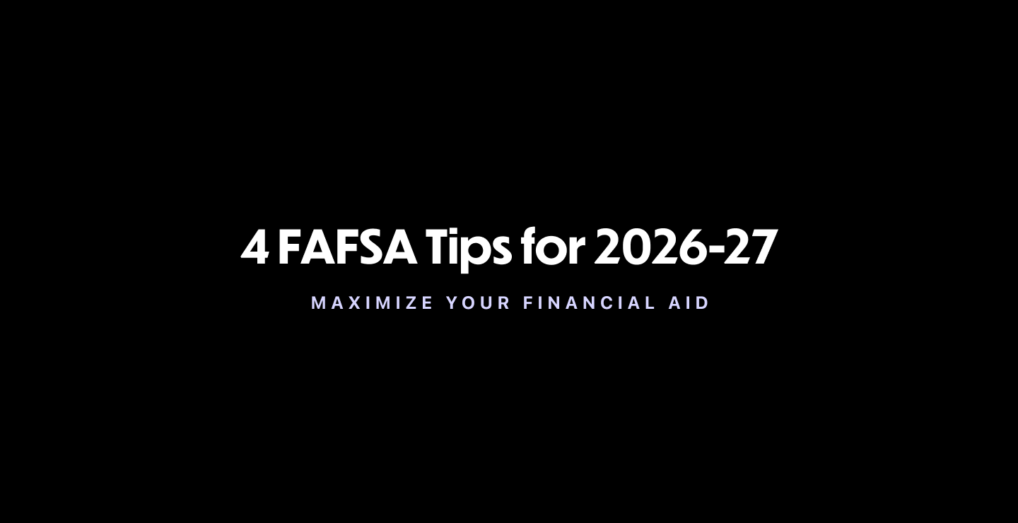 4 Key Tips You Should Know Before Submitting Your 2026-27 FAFSA